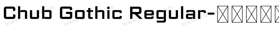 Chub Gothic Regular字体转换